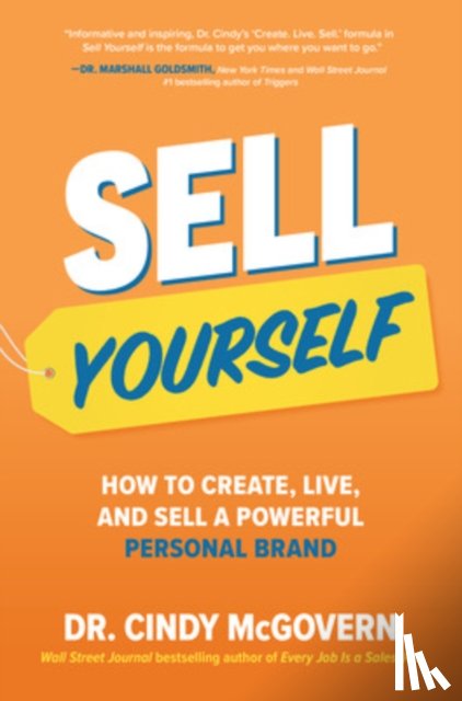McGovern, Cindy - Sell Yourself: How to Create, Live, and Sell a Powerful Personal Brand