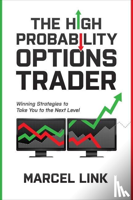 Link, Marcel - The High Probability Options Trader: Winning Strategies to Take You to the Next Level