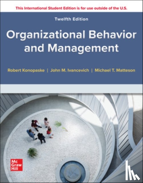 Konopaske, Robert, Ivancevich, John, Matteson, Michael - Organizational Behavior and Management ISE