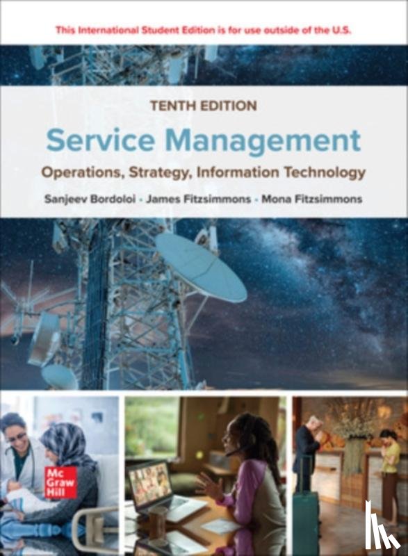 Bordoloi, Sanjeev, Fitzsimmons, James, Fitzsimmons, Mona - Service Management: Operations Strategy Information Technology ISE