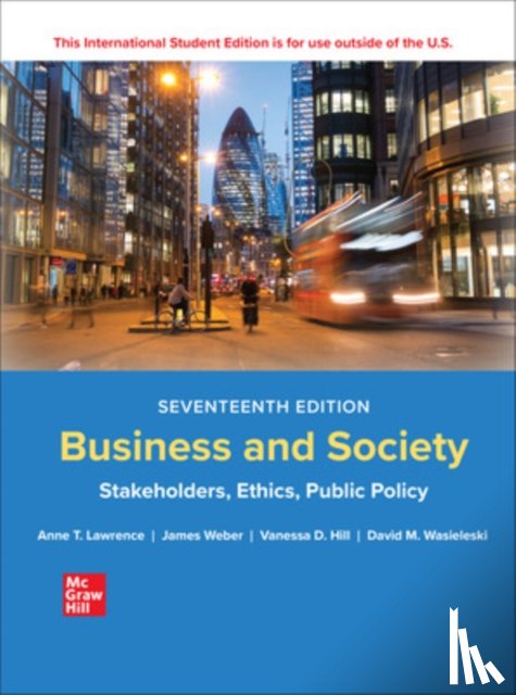 Lawrence, Anne, Weber, James - ISE Business and Society: Stakeholders, Ethics, Public Policy