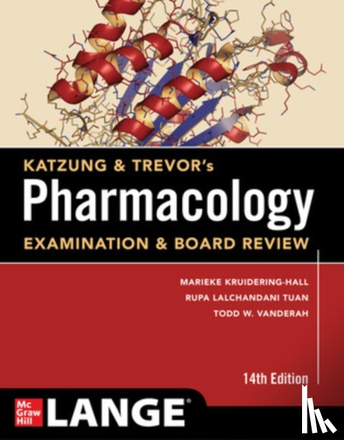 Kruidering-Hall, Marieke, Katzung, Bertram, Tuan, Rupa Lalchandani, Vanderah, Todd W. - Katzung & Trevor's Pharmacology Examination & Board Review, Fourteenth Edition