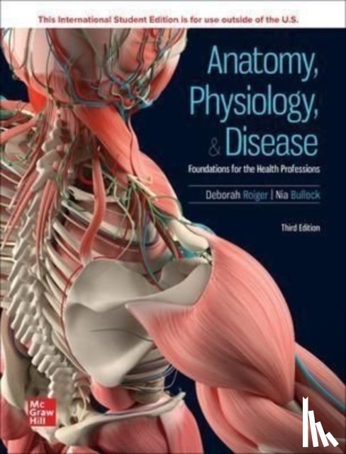 Roiger, Deborah, Bullock, Nia - Anatomy Physiology & Disease: Foundations for the Health Professions ISE