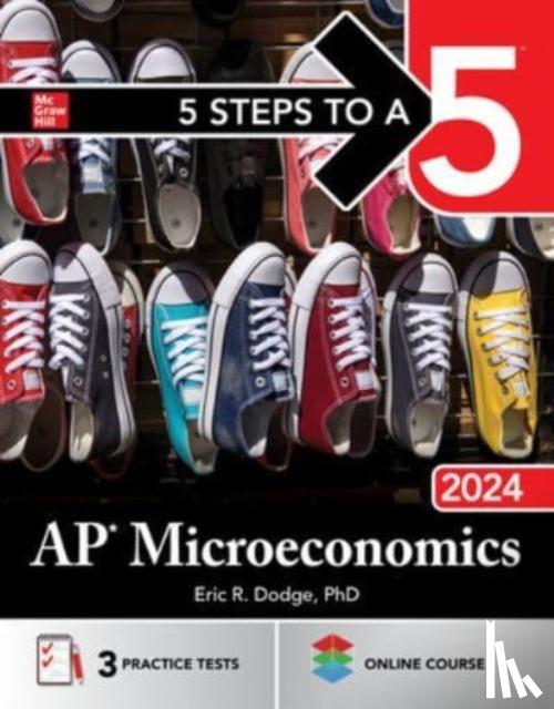 Dodge, Eric - 5 Steps to a 5: AP Microeconomics 2024