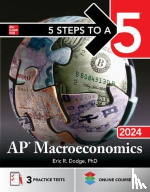 Dodge, Eric - 5 Steps to a 5: AP Macroeconomics 2024