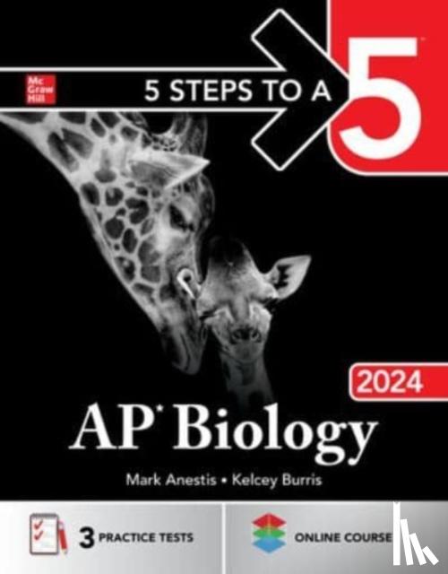 Anestis, Mark, Burris, Kelcey - 5 Steps to a 5: AP Biology 2024