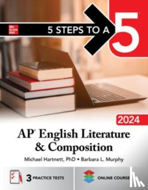 Hartnett, Michael, Murphy, Barbara - 5 Steps to a 5: AP English Literature and Composition 2024