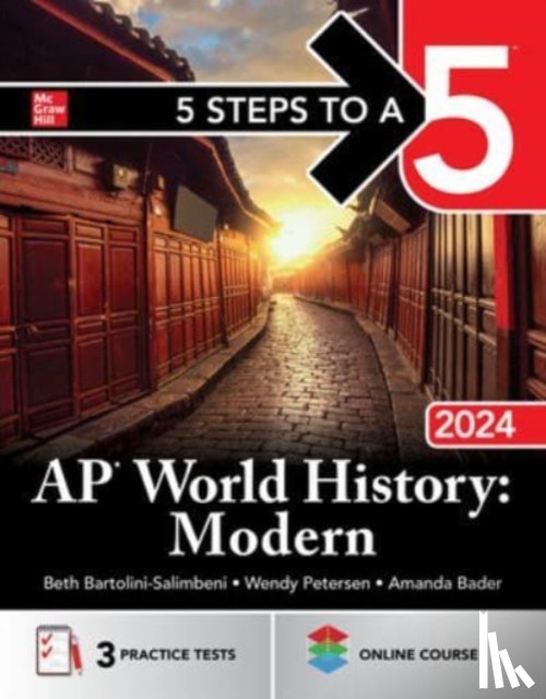 Bartolini-Salimbeni, Beth, Petersen, Wendy, Bader, Amanda - 5 Steps to a 5: AP World History: Modern 2024