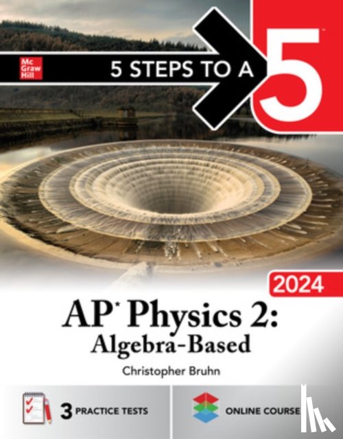 Bruhn, Christopher - 5 Steps to a 5: AP Physics 2: Algebra-Based 2024