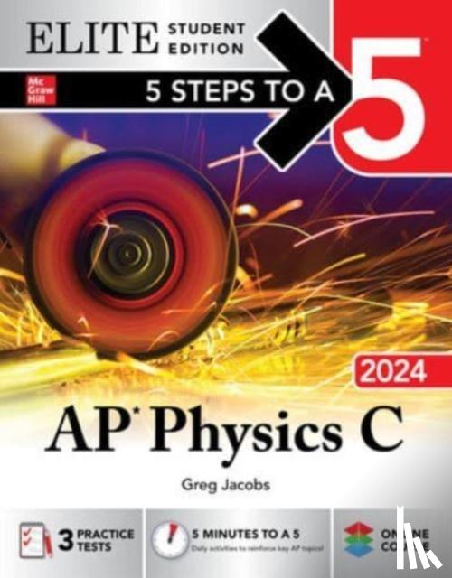 Jacobs, Greg - 5 Steps to a 5: AP Physics C 2024 Elite Student Edition