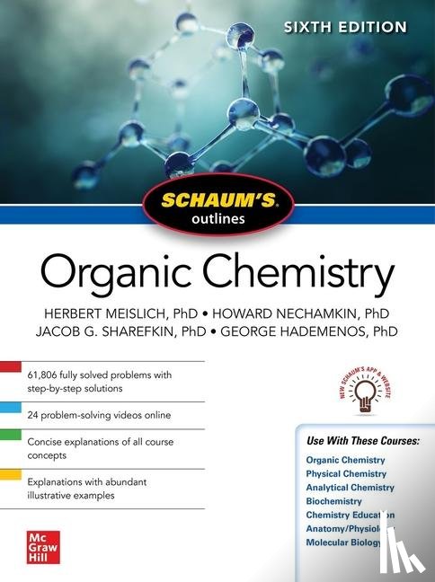 Meislich, Herbert, Nechamkin, Howard, Sharefkin, Jacob, Hademenos, George - Schaum's Outline of Organic Chemistry, Sixth Edition