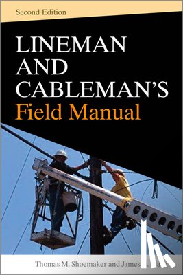Shoemaker, Thomas M. - Lineman and Cableman's Field Manual 2e (Pb)