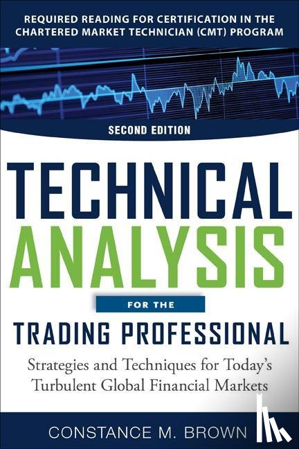 Brown, Constance - Brown, C: Technical Analysis for the Trading Professional 2e