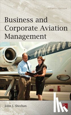 Sheehan, John J. - Business and Corporation Aviation Management 2e (Pb)