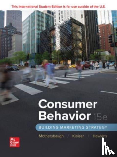 Mothersbaugh, David, Best, Roger, Kleiser, Susan Bardi, Hawkins, Delbert - Consumer Behavior: Building Marketing Strategy ISE