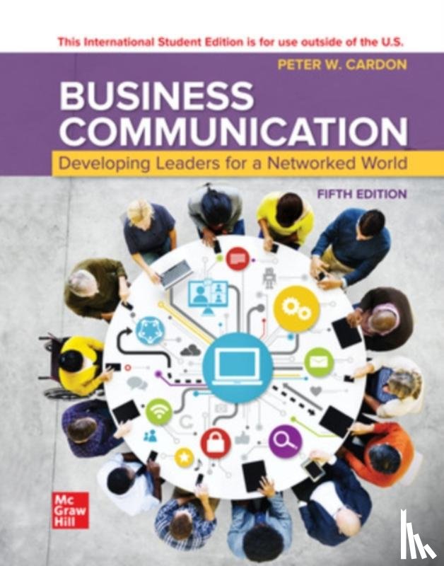 Cardon, Peter - Business Communication: Developing Leaders for a Networked World ISE