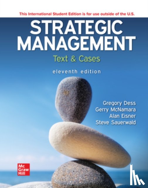 Dess, Gregory, Lumpkin, G.T., McNamara, Gerry, Eisner, Alan - Strategic Management: Text and Cases ISE