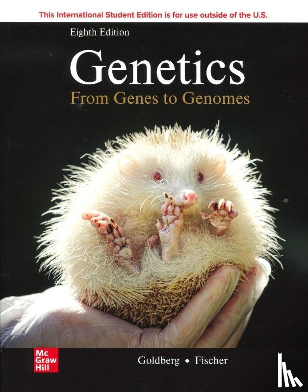 Goldberg, Michael, Fischer, Janice, Hood, Leroy, Hartwell, Leland - Genetics: From Genes To Genomes ISE