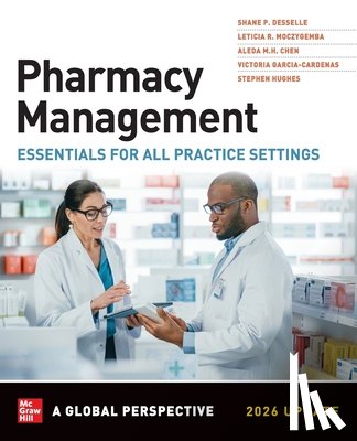 Desselle, Shane P. - Pharmacy Management: Essentials for All Practice Settings, Sixth Edition