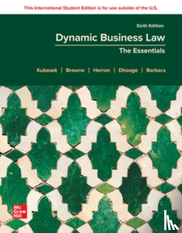 Kubasek, Nancy, Browne, M. Neil, Herron, Daniel, Dhooge, Lucien - Dynamic Business Law: The Essentials ISE