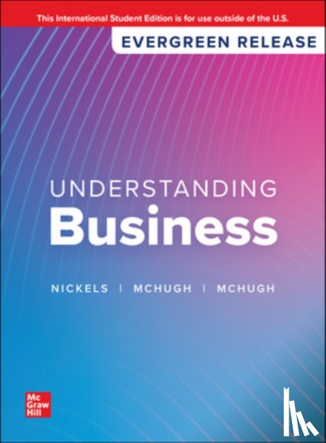 Nickels, William, McHugh, Jim, McHugh, Susan - Understanding Business: 2024 Release ISE