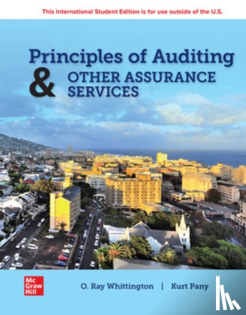 Whittington, Ray, Pany, Kurt - Principles of Auditing & Other Assurance Services: 2024 Release ISE