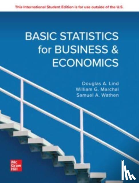 Lind, Douglas, Marchal, William, Wathen, Samuel - Basic Statistics in Business and Economics ISE