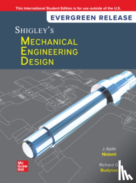 Nisbett, Keith, Budynas, Richard - Shigley's Mechanical Engineering Design: 2024 Release ISE