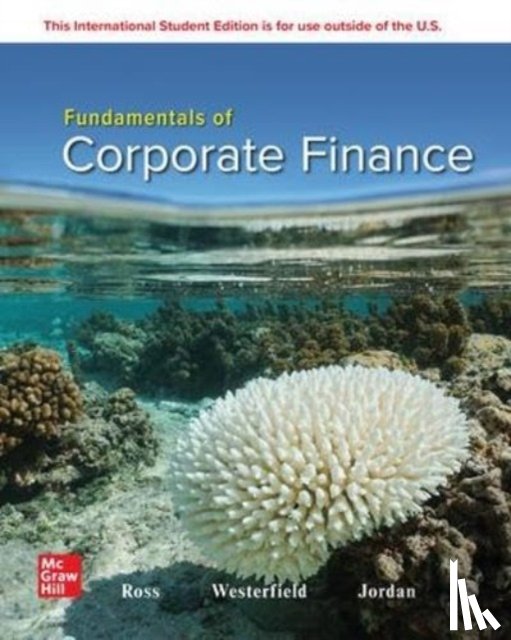 Ross, Stephen, Westerfield, Randolph, Jordan, Bradford - Fundamentals of Corporate Finance: 2024 Release ISE