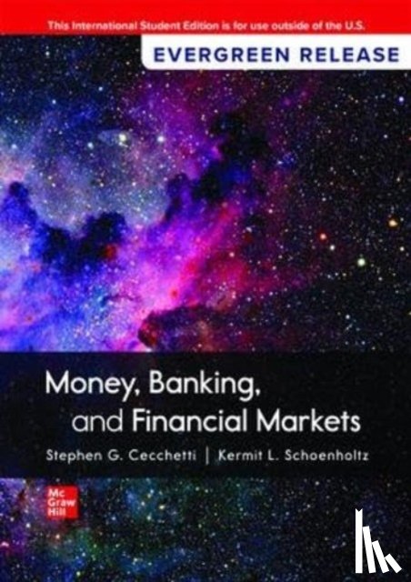 Cecchetti, Stephen, Schoenholtz, Kermit - Money, Banking and Financial Markets: 2024 Release ISE