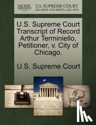 U. S. Supreme Court - U.S. Supreme Court Transcript of Record Arthur Terminiello, Petitioner, V. City of Chicago.