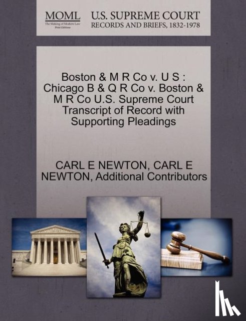 Newton, Carl E, Additional Contributors - Boston & M R Co V. U S