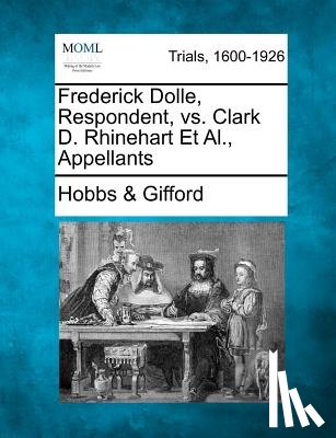 Gifford, Hobbs &. - Frederick Dolle, Respondent, vs. Clark D. Rhinehart et al., Appellants
