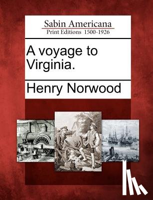 Norwood, Henry - A Voyage to Virginia.