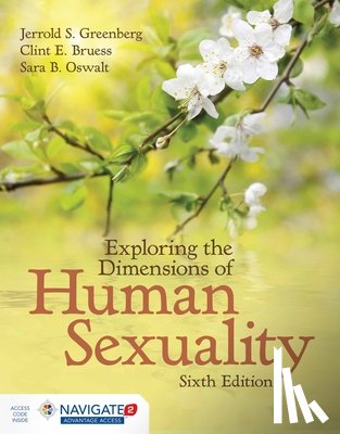 Greenberg, Jerrold S., Bruess, Clint E., Oswalt, Sara B. - Exploring The Dimensions Of Human Sexuality