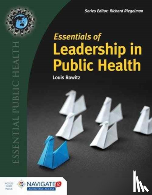 Rowitz, Louis - Essentials of Leadership in Public Health