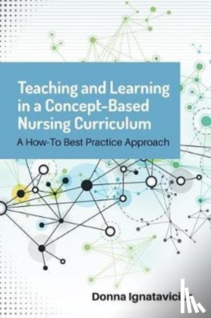 Ignatavicius, Donna - Teaching And Learning In A Concept-Based Nursing Curriculum