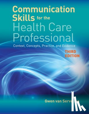 van Servellen, Gwen - Communication Skills for the Health Care Professional
