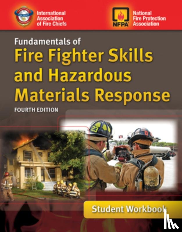 International Association of Fire Chiefs - Fundamentals of Fire Fighter Skills and Hazardous Materials Response Student Workbook