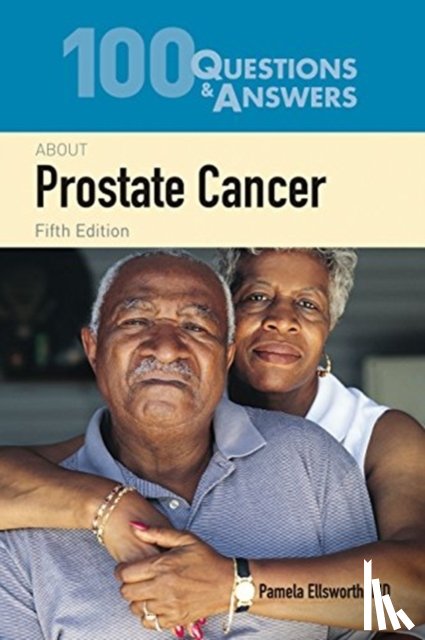 Ellsworth, Pamela - 100 Questions & Answers About Prostate Cancer