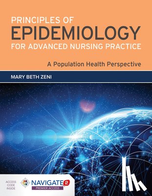 Zeni, Mary Beth - Principles of Epidemiology for Advanced Nursing Practice: a Population Health Perspective