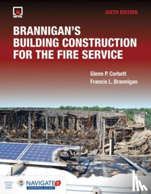 Corbett, Glenn P., Brannigan, Francis L. - Brannigan's Building Construction for the Fire Service Includes Navigate Advantage Access