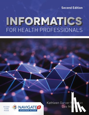 Mastrian, Kathleen, McGonigle, Dee - Informatics for Health Professionals