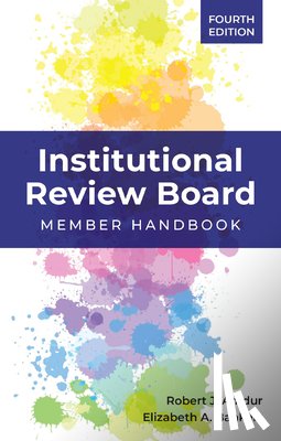 Amdur, Robert J., Bankert, Elizabeth A. - Institutional Review Board: Member Handbook
