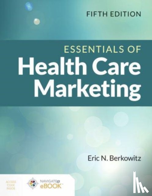 Berkowitz, Eric N. - Essentials of Health Care Marketing