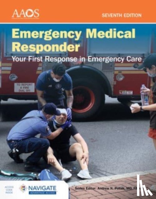American Academy of Orthopaedic Surgeons (AAOS) - Emergency Medical Responder: Your First Response in Emergency Care Includes Navigate Advantage Access
