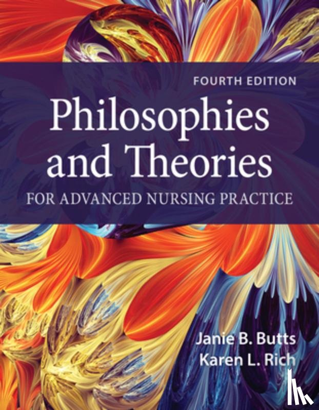 Butts, Janie B., Rich, Karen L. - Philosophies and Theories for Advanced Nursing Practice