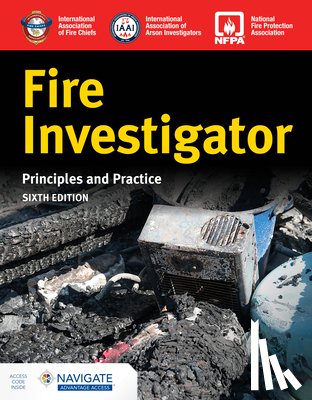 International Association of Arson Investigators - Fire Investigator: Principles and Practice