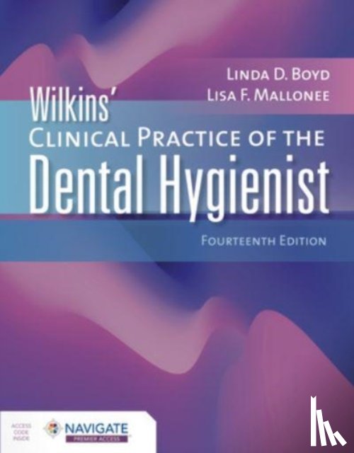 Boyd, Linda D., Mallonee, Lisa F. - Wilkins' Clinical Practice of the Dental Hygienist