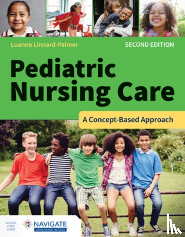 Linnard-Palmer, Luanne - Pediatric Nursing Care: a Concept-Based Approach